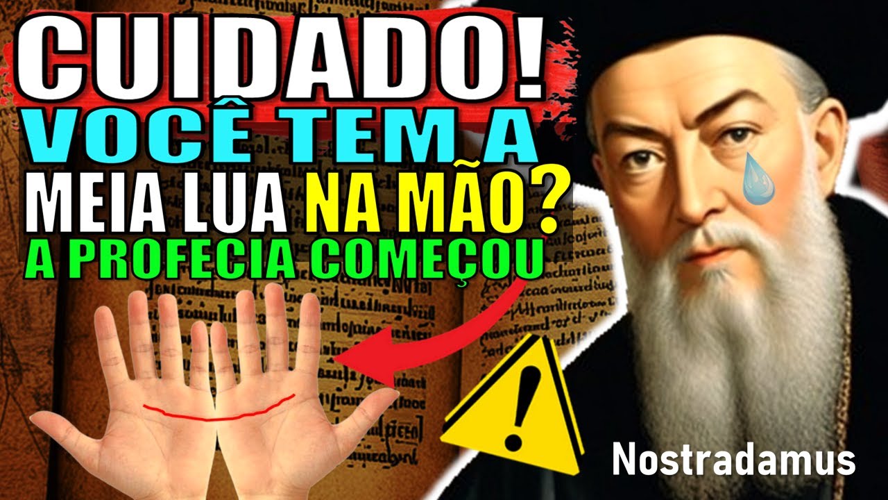 O Que Nostradamus Previu Para quem tem A MEIA LUA NA PALMA DA MÃO Já Começou! I Revela Profecias