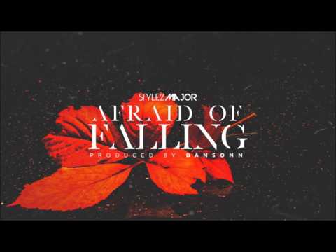 Stylez Major - Afraid Of Falling [Official Audio] (Songs about depression , Songs about sadness)