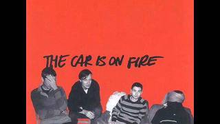 The Car Is On Fire - Cranks
