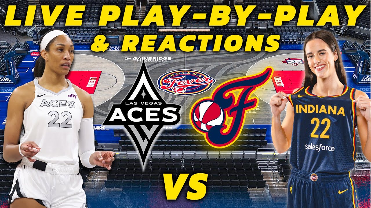 Las Vegas Aces vs Indiana Fever | Live Play-By-Play & Reactions
