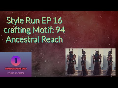 Style Run EP 16 Crafting Motif: 94 Ancestral Reach