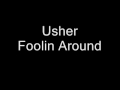 Foolin' Around Usher