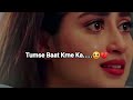 Tumse Baat Krne Kaa Bhut Mann Krta Hai Sad Girl Status Heart Touching Poetry