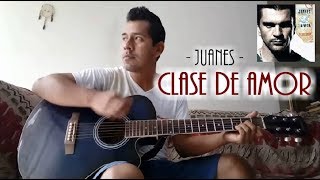 Clase de amor - Juanes (Cover)