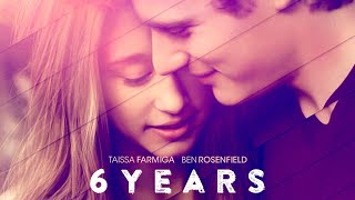 6 Years (2015) | Official Trailer