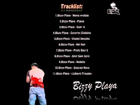 1.Bizzy Playa - Nema predaje (Ponos Mixtape) 2011