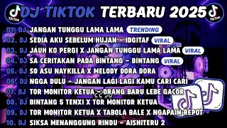 Download lagu DJ TIKTOK TERBARU 2025🎵DJ JANGAN TUNGGU LAMA LAMA🎵DJ SEDIA AKU SEBELUM HUJAN - IDGITAF FULL ALBUM mp3