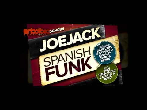Joejack - Spanish Funk (Dani Vars & Gonzalo Shaggy Garcia Remix)