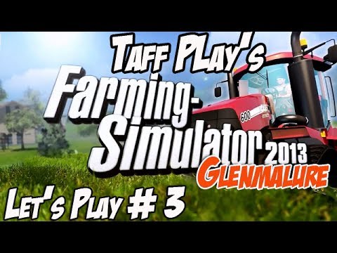 Taff Play's - Farming Simulator 2013 - Glenmalure #3 - Lush Grass!