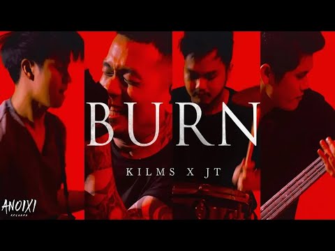 KILMS Ft. Joe Tirta - Burn (Official Music Video)