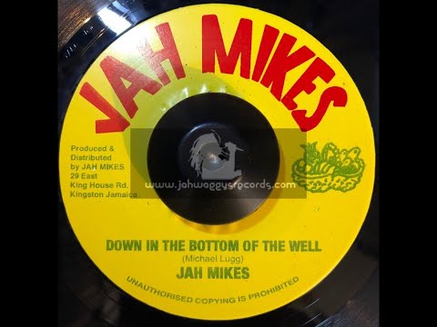 Jah Mikes-7"-Down In The Bottom Of The Well / Jah Mikes