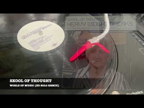 SKOOL OF THOUGHT - WORLD OF MUSIC (ED SOLO REMIX) -2002-