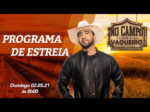 ESTREIA NO CAMPO COM O VAQUEIRO - 02/05/2021