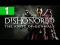 Dishonored The Knife Of Dunwall Gameplay ...