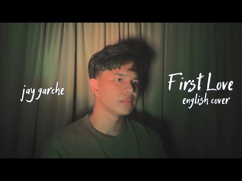 Jay Garche - First Love (รักแรก) (Nont Tanont | English Cover | Ost. My Precious)