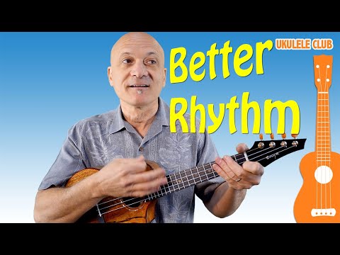Better Rhythm - Ukulele Tutorial