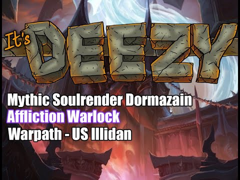 Mythic Soulrender Dormazain Affliction FLOOR SPEC POV DONT JUDGE ME Warlock Sanctum of Domination