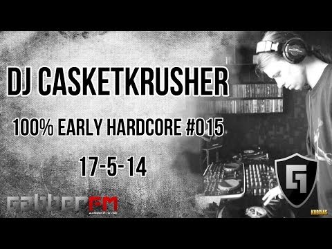 DJ Casketkrusher @ Gabber.FM- 100% Early Hardcore #15 (17-5-14)