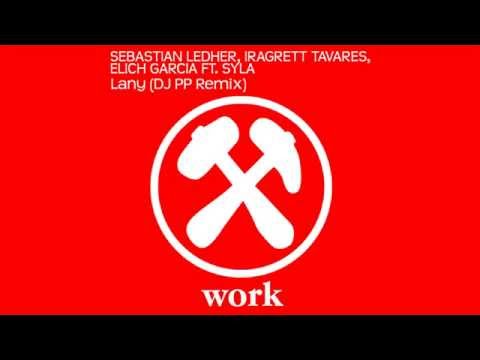 Sebastian Ledher, Iragrett Tavares, Elich Garcia Feat. Syla - Lany (DJ PP Remix) [Official]