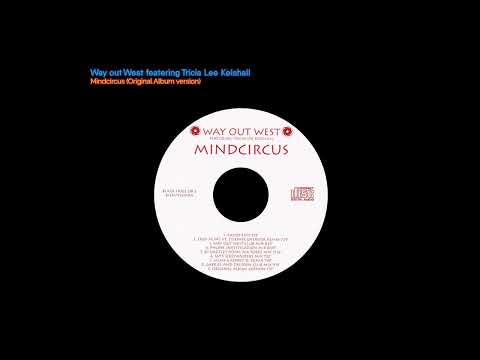 Way Out West featering Tricia Lee Kelshall - Mindcircus (Original Album version)