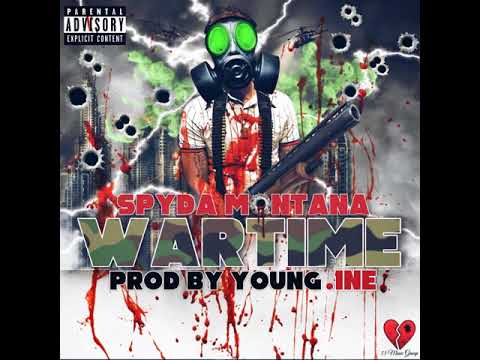 Spyda Montana - War Time [Prod. By YOUNG 1NE]