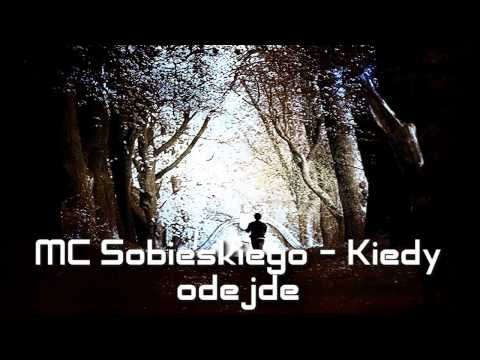 MC Sobieskiego - Kiedy odejdę