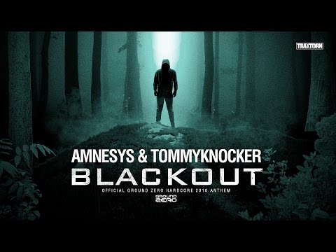 Amnesys & Tommyknocker - Blackout (Official Ground Zero hardcore anthem 2016)