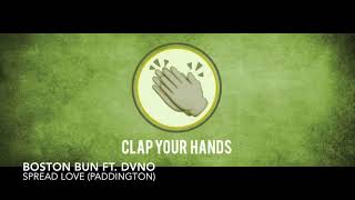 Boston Bun ft. DVNO - Spread Love (Paddington)