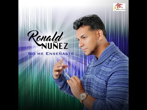 "No me enseñaste" de Ronald Núñez