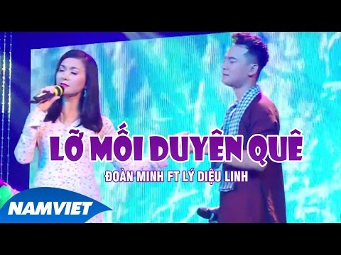 Lỡ Mối Duyên Quê - Đoàn Minh ft Lý Diệu Linh (MV OFFICIAL)