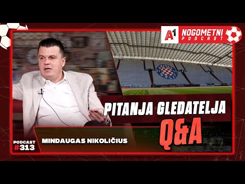 A1 Nogometni Podcast #312 Q&A #312 -  Mindaugas Nikioličius