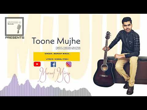 Maroof Mirza Toone mujhe 