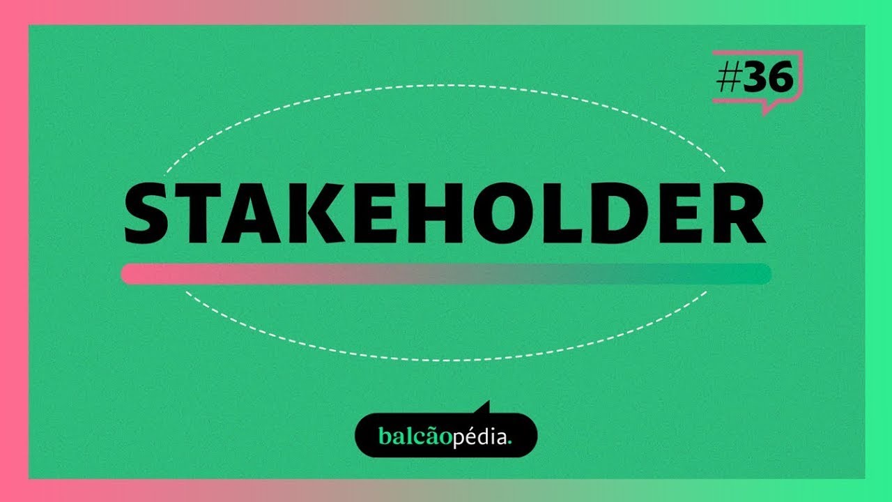 O que são stakeholders?