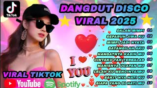 Download lagu Dangdut disco terbaru 2025🔥viral tiktok/dalam mimpi 🔥 cocok untuk menemani aktivitas  mp3