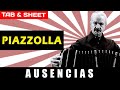 TAB/Sheet: Ausencias by Astor Piazzolla [PDF + Guitar Pro + MIDI]