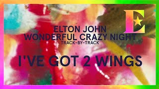 Wonderful Crazy Night Track-By-Track - I&#39;ve Got 2 Wings