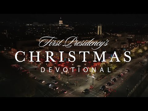 First Presidency’s Christmas Devotional 2025