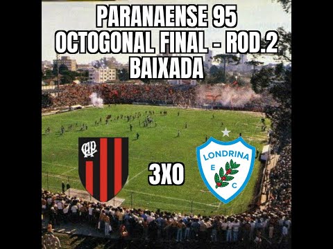 Paranaense 95 - Octogonal Final - 2ª Rodada - Atlético 3x0 Londrina