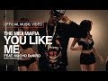 The MIDI Mafia - YOU LIKE ME FEAT MUCHO ...
