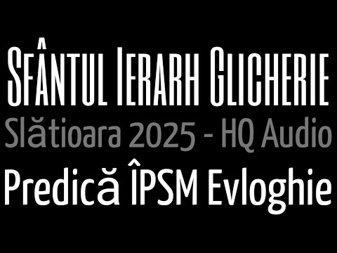 ÎPSM Evloghie - Ecumenismul & Schimbarea Calendarului - Sfântul Ierarh Glicherie Mărturisitorul 2025