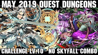 [PAD] May 2019 Quest Dungeons - Challenge Level 10 (No Skyfall Combo) w/ Best Girl Valkyrie-CIEL