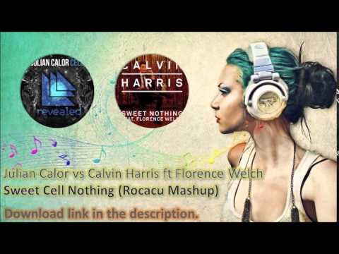 Julian Calor vs Calvin Harris ft Florence Welch - Sweet Cell Nothing (Rocacu Mashup)