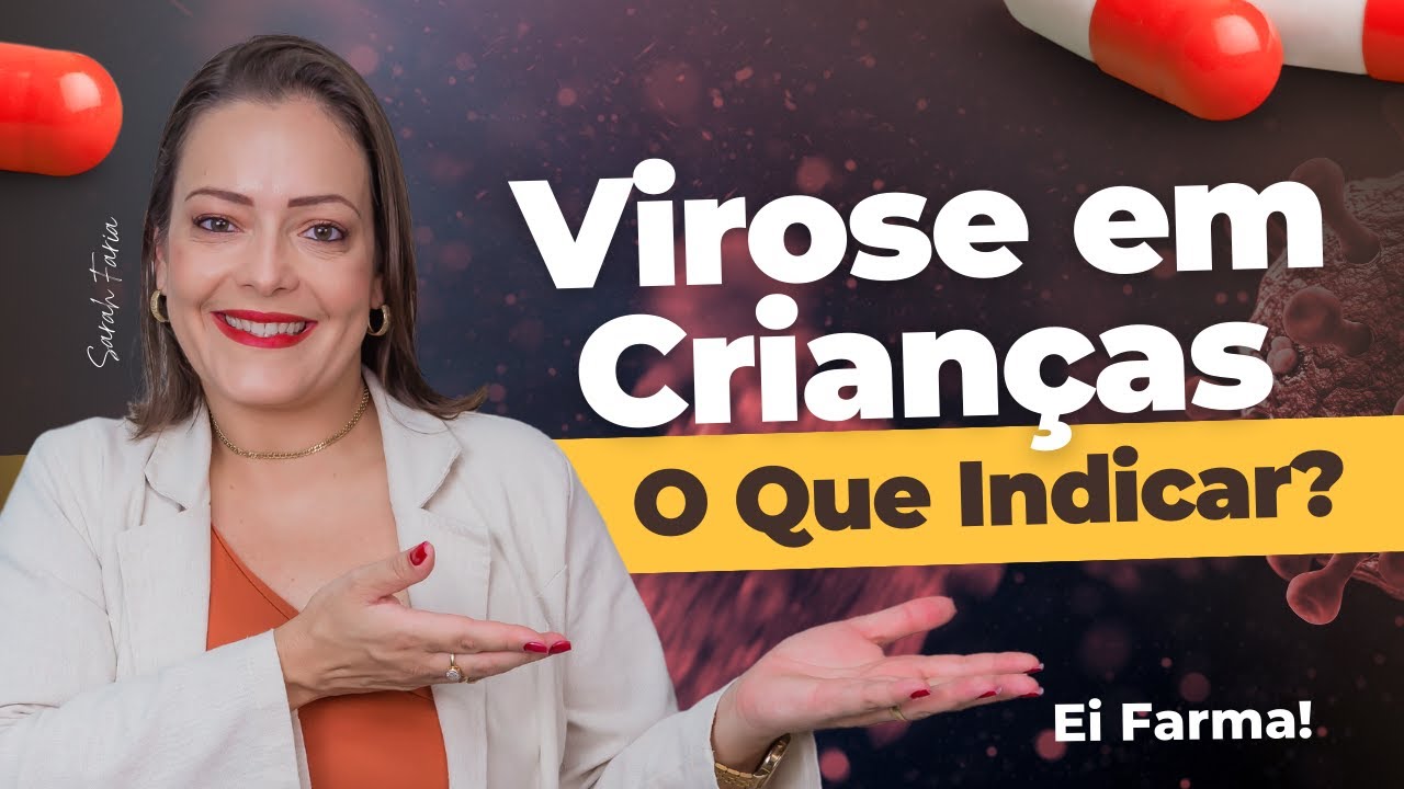 Virose em Crianças: O Que Indicar? | Guia para Farmacêuticos