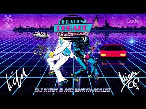 02. DJ Kovi & MC Mikri Maus -  odi dođi