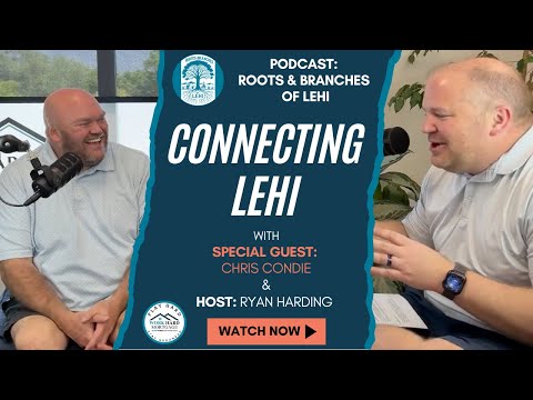 Connecting Lehi: A Conversation with Chris Condie | Roots and Branches of Lehi