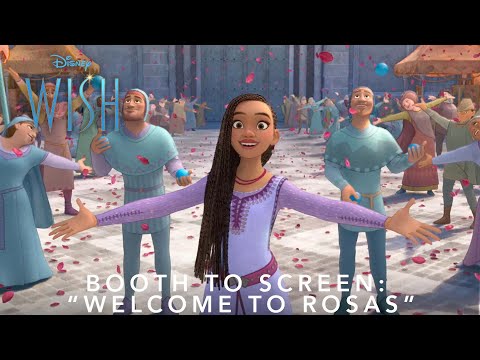 Disney's Wish | Booth-to-Screen: "Welcome To Rosas"