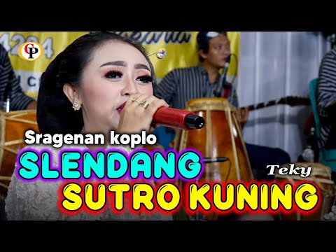 SLENDANG SUTRO KUNING VOC TEKI SRAGENAN KOPLO LIVE CAAMPURSARI NEW CANDRA PESONA