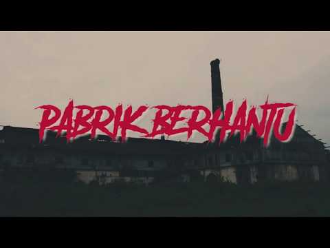 Cerita Horor True Story - PABRIK BERHANTU !!! Part 1