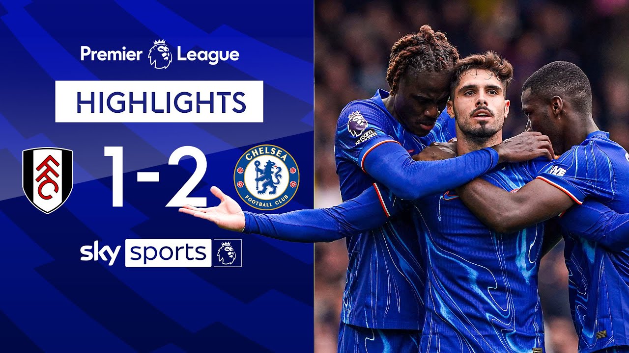 Fulham 1-2 Chelsea - Premier League