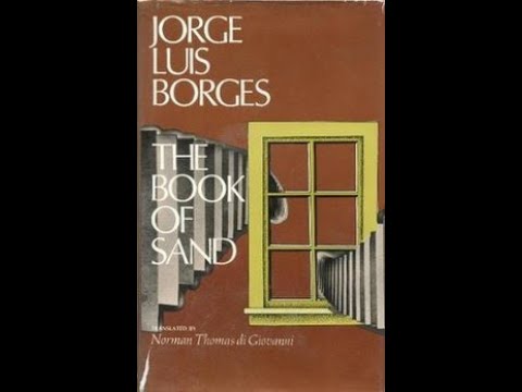 "The Book of Sand" short story by Jorge Luis Borges (narration and text)